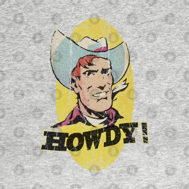 Cowboy sez Howdy! by offsetvinylfilm